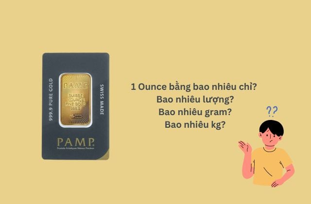 1 ounce vàng bằng bao nhiêu chỉ, lượng, gram, kg vàng?