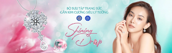 Bộ sưu tập Shining Drop - Thuần khiết tựa sương mai